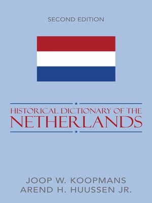 cover image of Historical Dictionary of the Netherlands